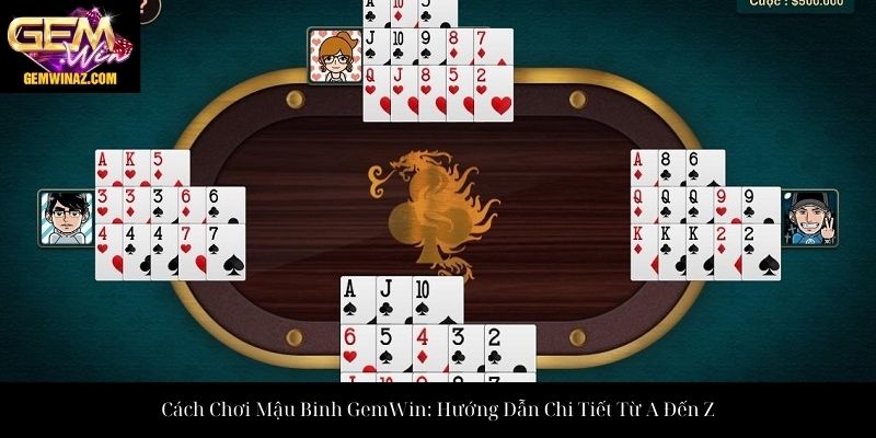 Cách Chơi Mậu Binh GemWin: Hướng Dẫn Chi Tiết Từ A Đến Z