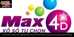 Cách Chơi Vietlott 4D: Hướng Dẫn Chi Tiết Cách Thức Tham Gia Và Giành Giải Thưởng