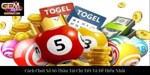 Cách Chơi Xổ Số Thần Tài Chi Tiết Và Dễ Hiểu Nhất