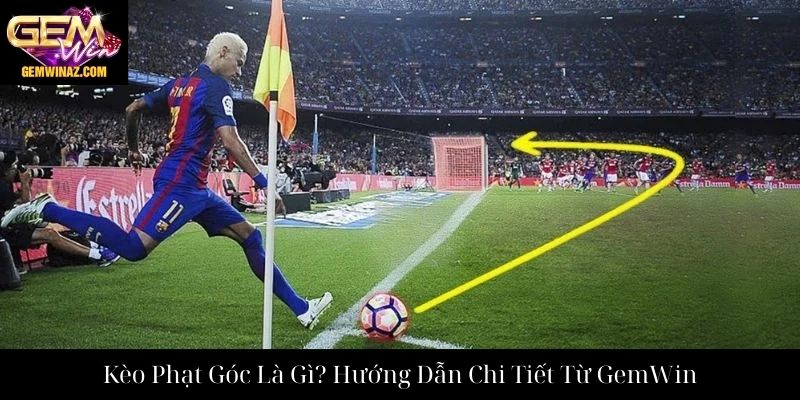Kèo Phạt Góc Là Gì? Hướng Dẫn Chi Tiết Từ GemWin