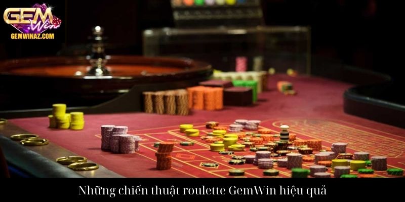 Những chiến thuật roulette GemWin hiệu quả