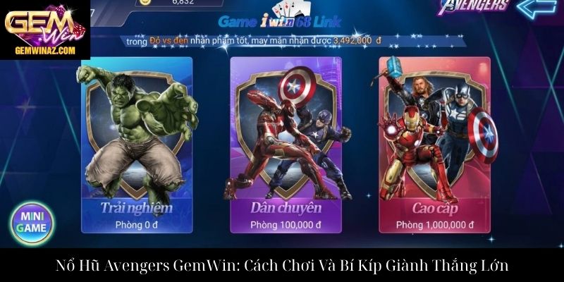 Nổ Hũ Avengers GemWin: Cách Chơi Và Bí Kíp Giành Thắng Lớn