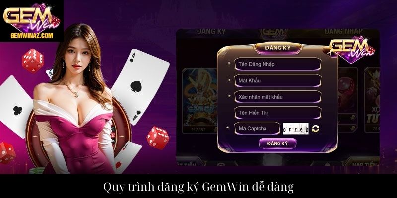 Quy trình đăng ký GemWin dễ dàng