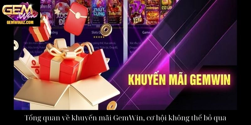 Tổng quan về khuyến mãi GemWin, cơ hội không thể bỏ qua